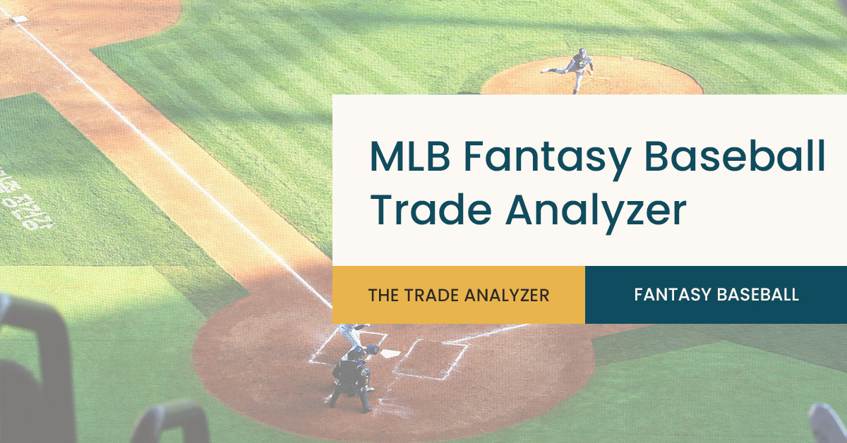 MLB fantasy baseball trade analyzer